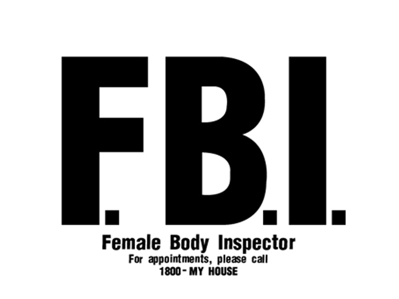 FBI Female Body Inspector White Tee-Shirt. 